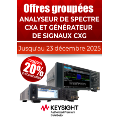 Jusqu'à -20% sur les analyseurs de spectre CXA et générateurs de signaux CXG