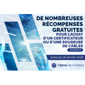 De nombreuses récompenses gratuites pour l'achat d'un certificateur ou d'une soudeuse de câbles