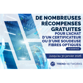 De nombreuses récompenses gratuites pour l'achat d'un certificateur ou d'une soudeuse de câbles