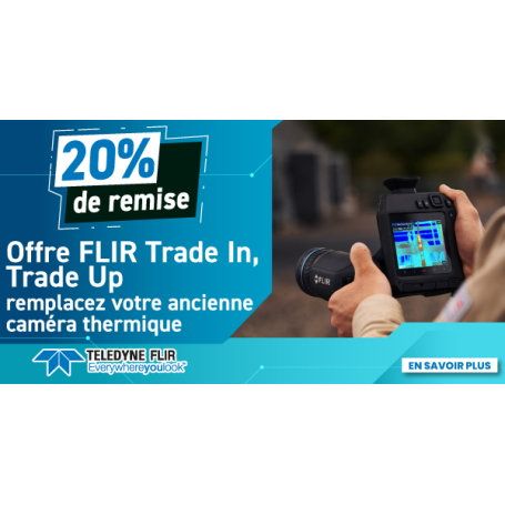 Offre FLIR Trade In, Trade Up : remplacez votre ancienne caméra thermique