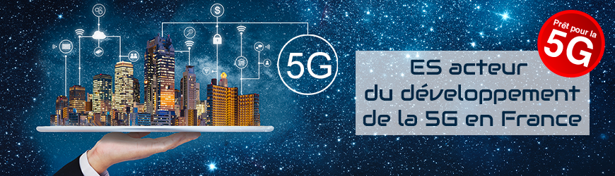 Es acteur du développement de la 5G en france