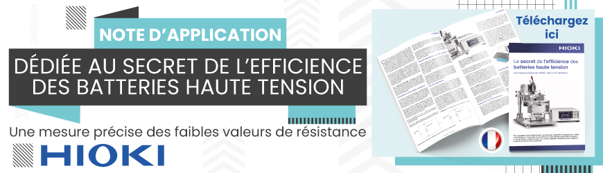 Note d'application, en français, dédiée au secret de l’efficience des batteries haute tension.