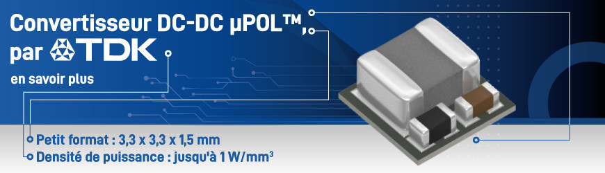 Régulateur DC-DC μPOL de TDK pour Modules AMD, Intel, Lattice & Efinix