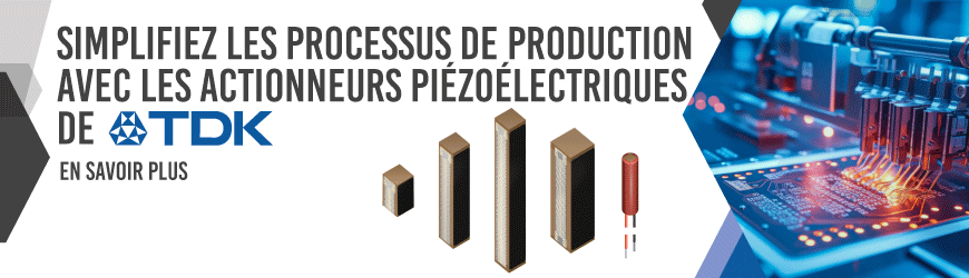 Simplifiez la production avec les actionneurs piezoélectriques