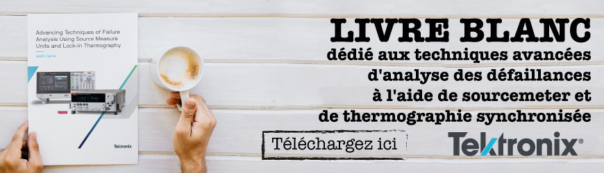 Livre blanc dédié aux techniques avancées d'analyse des défaillances à l'aide de sourcemeter et de thermographie synchronisée