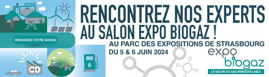 SALON EXPO BIOGAZ le 5 & 6 juin 2024 à Strasbourg