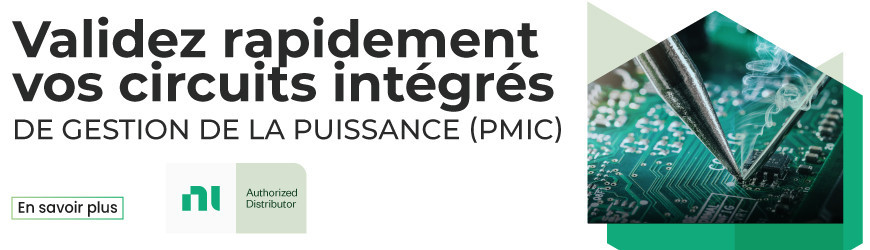 Validez rapidement vos circuits intégrés de gestion de la puissance (PMIC)