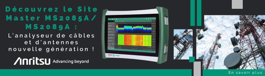 Nouveau Site Master MS2085A/MS2089A : L’analyseur de câbles et d’antennes nouvelle génération !
