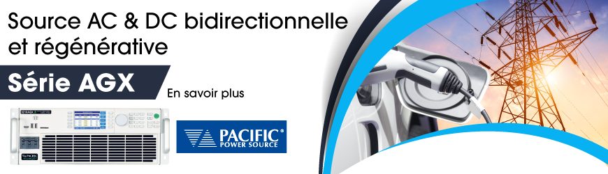Nouvelle source AC & DC bidirectionnelle et régénérative de chez Pacific : Série AGX