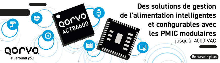 Les PMIC modulaires de Qorvo – La solution intelligente pour une gestion de l'alimentation optimale !