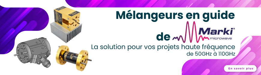 Fonctions guide d’onde : Multiplicateur, Atténuateur fixe et Mélangeur doublement équilibré par Marki