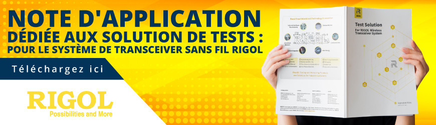 Note d'appli dédiée aux solutions de tests : pour le système de transceiver sans fil RIGOL