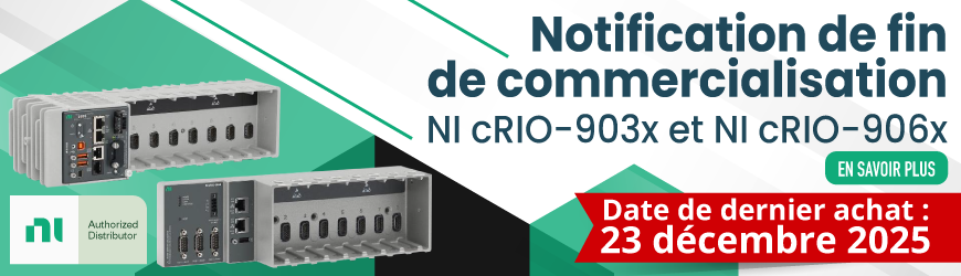 Fin de commercialisation des séries NI cRIO-903x et NI cRIO-906x