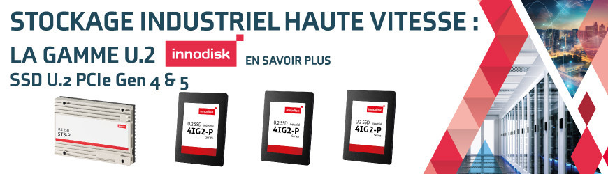 iCell, iPowerguard, ETEP : vos données entre de bonnes mains avec les SSD U.2 PCIe NVMe d’Innodisk
