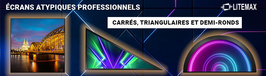 Écrans atypiques professionnels : formats Carré, Triangulaire et Demi‑rond