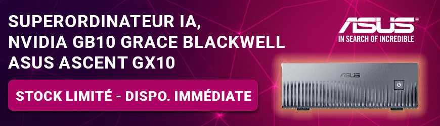 Superordinateur IA NVIDIA GB10 Grace Blackwell – ASUS Ascent GX10 : stock limité, disponibilité immédiate