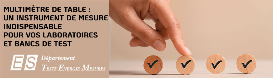 Multimètre de table : un instrument de mesure indispensable pour vos laboratoires et bancs de test