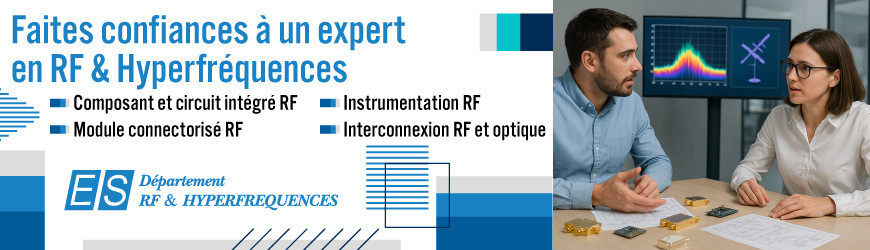 Faites confiance aux experts du département RF & Hyperfréquences