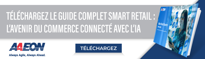 Téléchargez l’eBook Smart Retail d'AAEON : tendances, use cases et technologies pour le commerce de demain