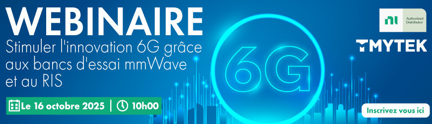 Webinaire : Stimuler l'innovation 6G grâce aux bancs d'essai mmWave et au RIS
