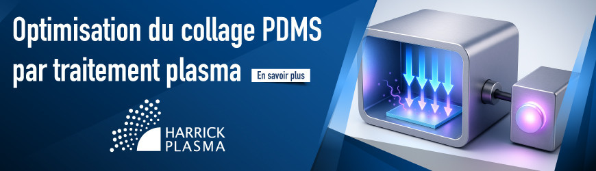 Collage du PDMS Poly(dimethylsiloxane) par traitement plasma