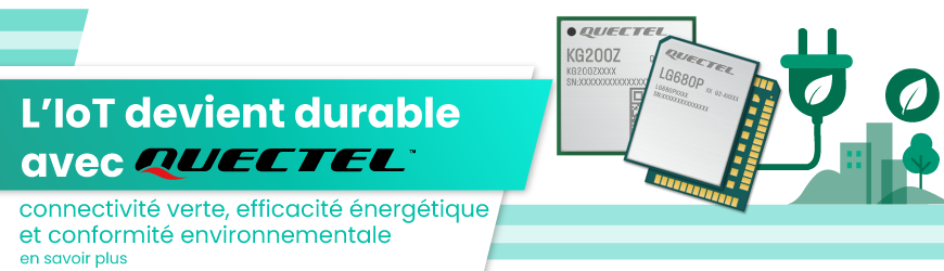L’IoT au service de la durabilité : comment Quectel repense la conception écoénergétique