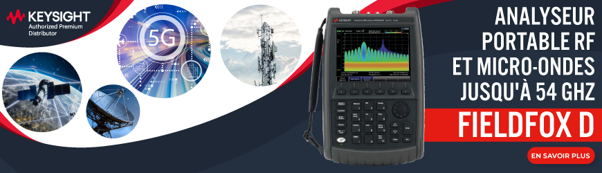 Nouveau FieldFox D : une analyse RF & micro-ondes désormais jusqu'à 54 GHz