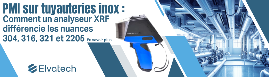 PMI sur tuyauteries inox : comment un analyseur XRF diff&eacute;rencie 304, 316, 321 et duplex 2205
