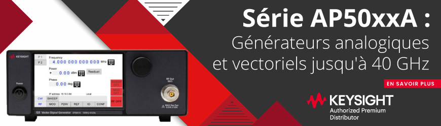 G&eacute;n&eacute;rateurs RF AP50xxA : une plateforme coh&eacute;rente de 9 kHz &agrave; 40 GHz pour les tests RF et micro-ondes