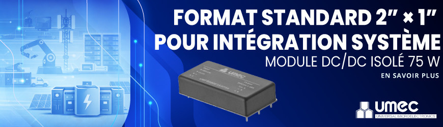 Conversion DC/DC 75 W : une brique d&rsquo;alimentation pour architectures industrielles