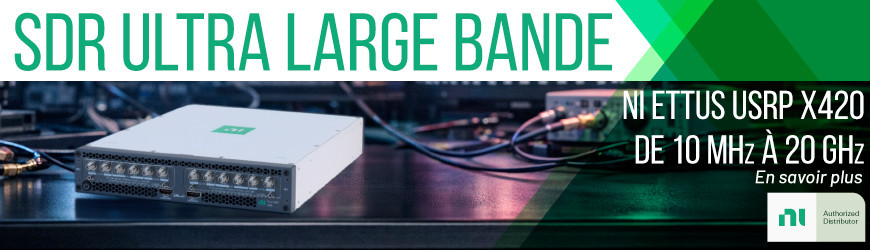 USRP X420 : la radio logicielle SDR large bande qui couvre de 10 MHz &agrave; 20 GHz