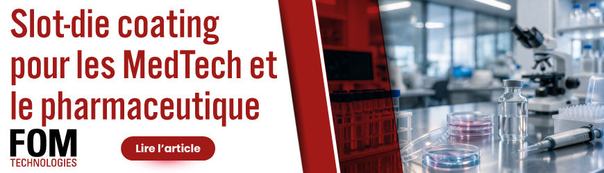 Slot-die coating pour MedTech et pharma : un proc&eacute;d&eacute; cl&eacute; pour les couches minces fonctionnelles