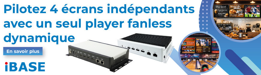Affichage dynamique fanless : 2 players IBASE &agrave; 4 sorties vid&eacute;o ind&eacute;pendantes