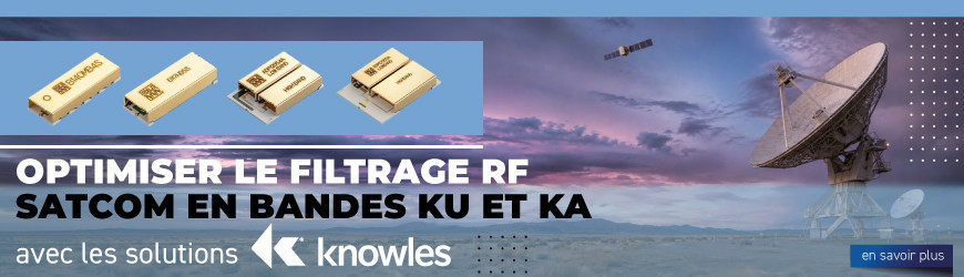 Filtres et diplexeurs SatCom Knowles pour architectures RF Ku et Ka compactes