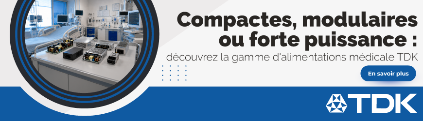 TDK : des alimentations m&eacute;dicales adapt&eacute;es aux &eacute;quipements cliniques et scientifiques