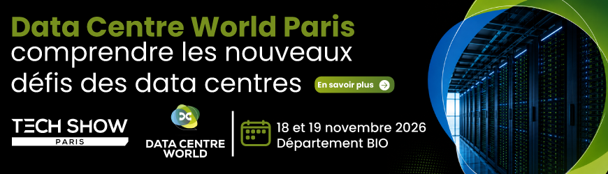 Data Centre World Paris 2026 : le rendez-vous des infrastructures num&eacute;riques critiques