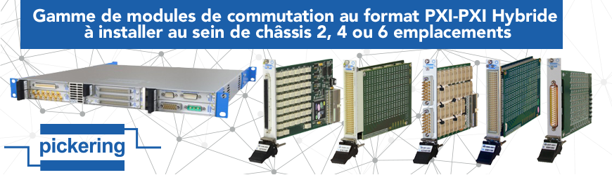 Modules de commutation au format PXI-PXI Hybride