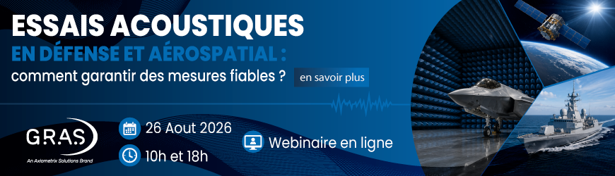 Webinaire GRAS : essais acoustiques pour la d&eacute;fense et l&rsquo;a&eacute;rospatial