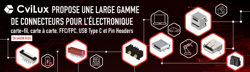 Connectique Cvilux : alternatives pour cartes &eacute;lectroniques et modules embarqu&eacute;s