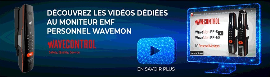 Vidéos dédiées au moniteur EMF personnel WaveMon 