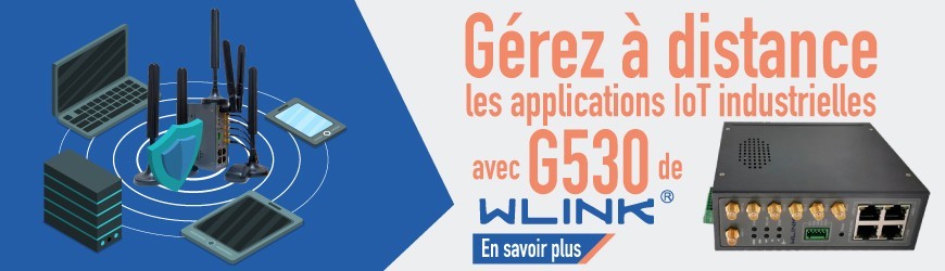 Gérez à distance les applications IoT industrielles avec le routeur 5G G530 de WLink