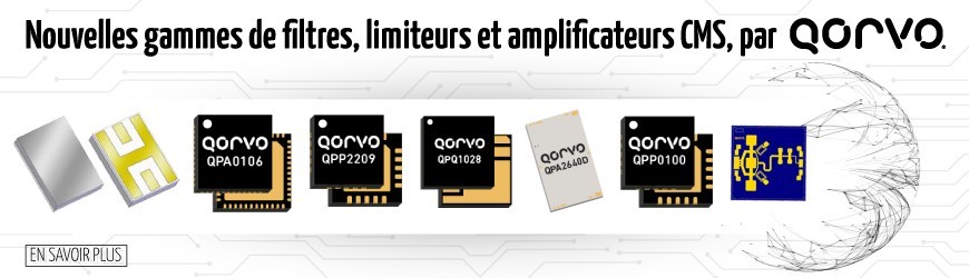 Qorvo : Filtres GPS, Amplificateurs de puissance, Limiteurs VPIN