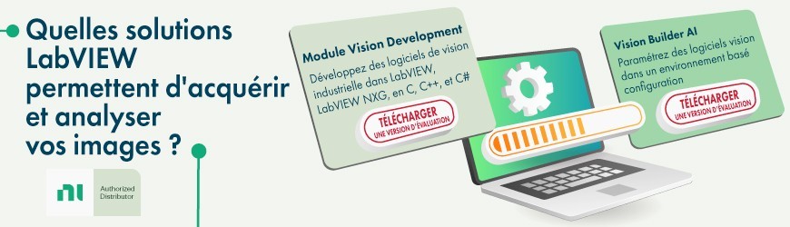 Quelles solutions LabVIEW permettent d'acquérir et analyser vos images ?