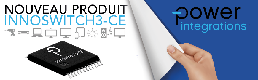 Nouveau circuit intégré commutateurs INNOSWITCH3-CE - POWER INTEGRATIONS